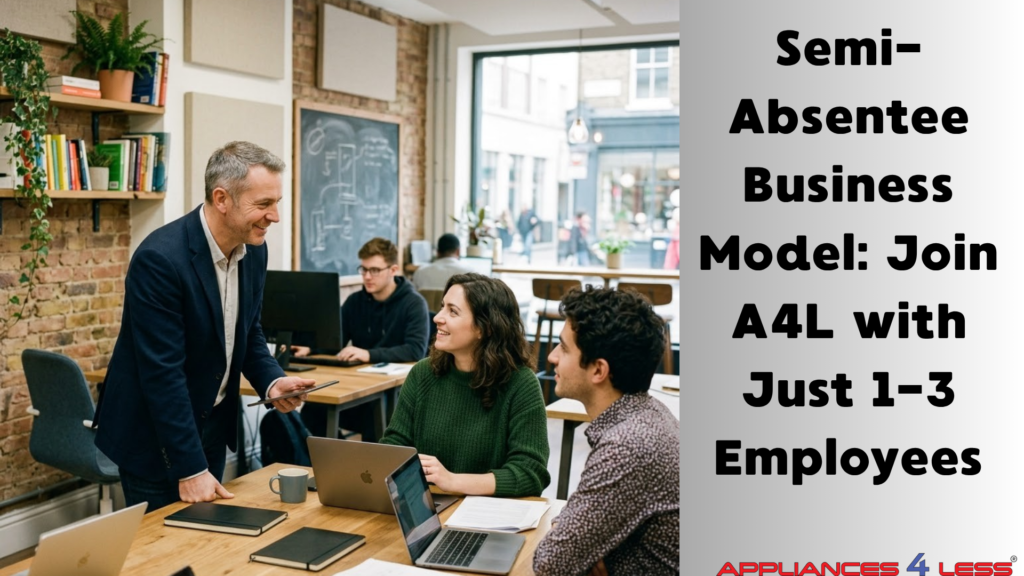 Semi-Absentee Business Model A4L